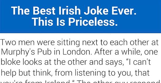 The Best Irish Joke EVER. Totally Priceless! – Atchuup! – Cool Stories Daily