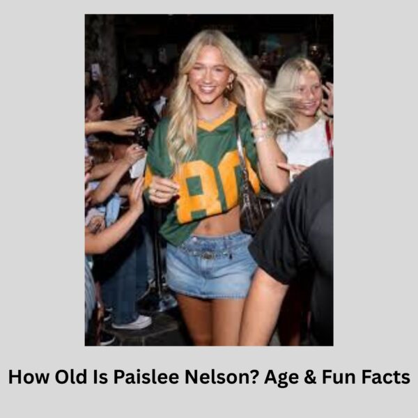 How Old Is Paislee Nelson? Age & Fun Facts (2026 Update) Now