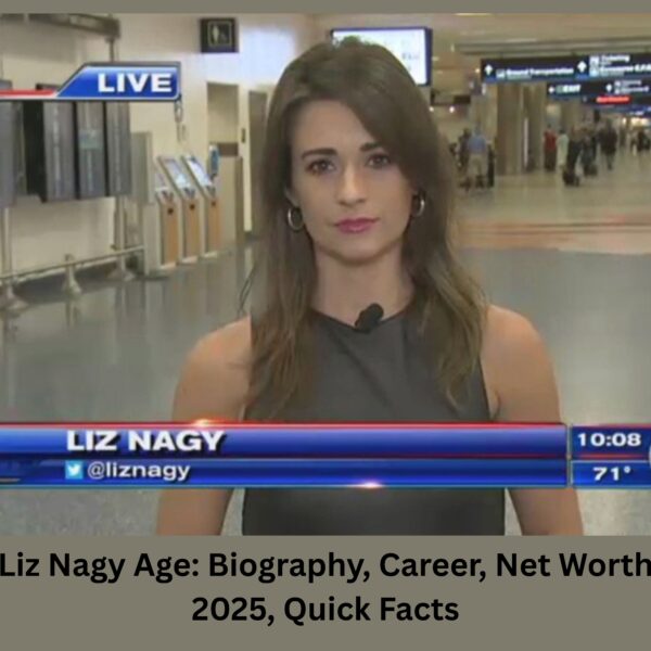 Liz Nagy Age: Biography, Career, Net Worth 2025, Quick Facts